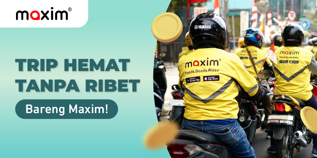 Naik Maxim, Hemat Tanpa Kode Promo!