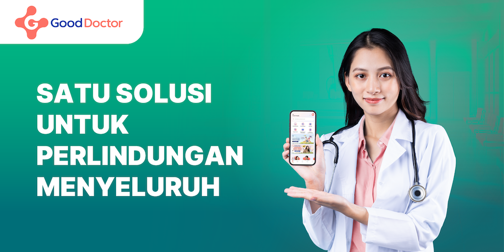 Semua Kebutuhan Sehatmu Ada di Good Doctor