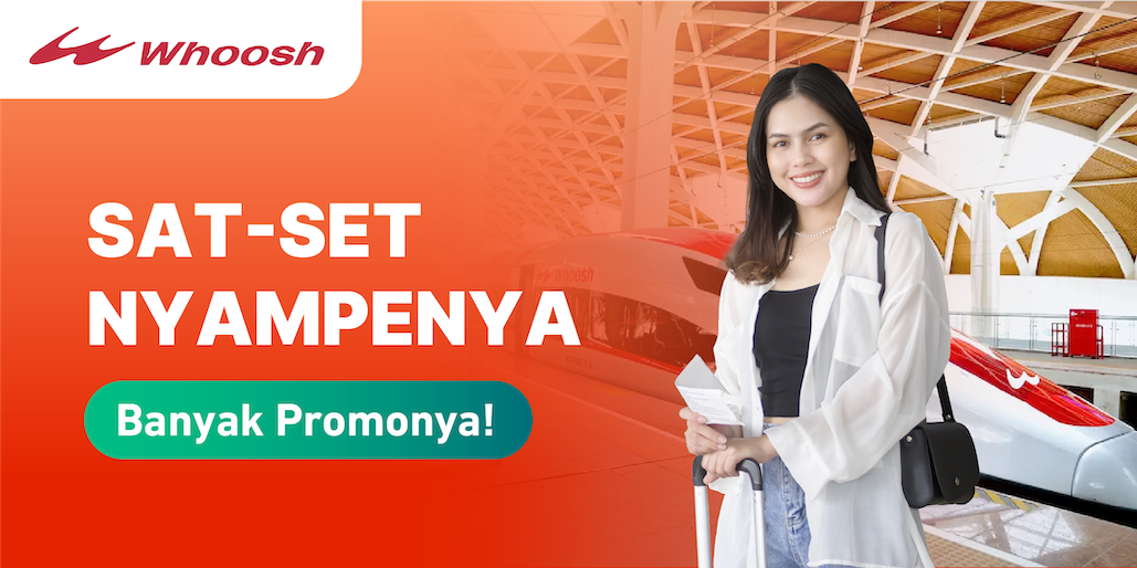 Naik Whoosh Lebih Praktis, Banyak Promonya!