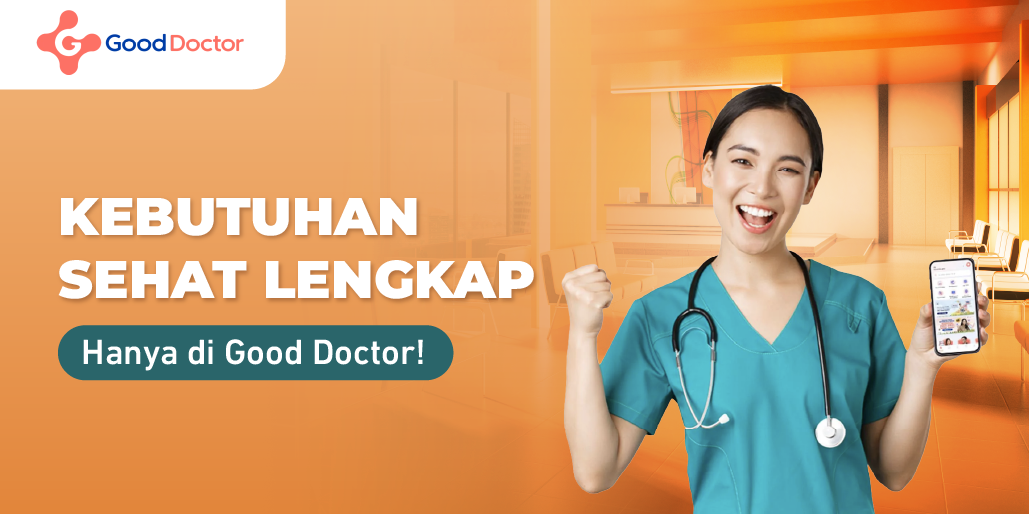 Semua Urusan Hidup Sehat Ada di Good Doctor!