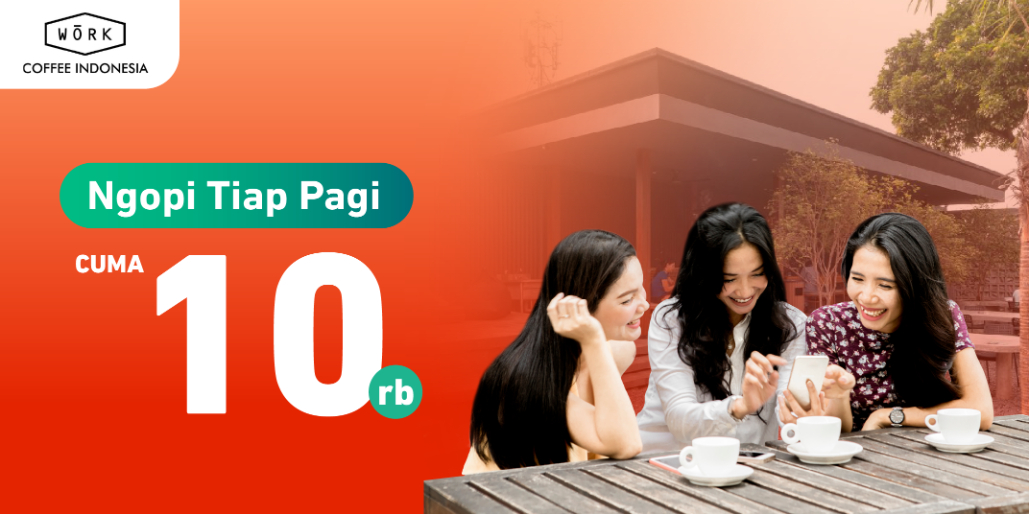 Pagi Makin Happy, Ngopi Cuma 10rb di Work Coffee!