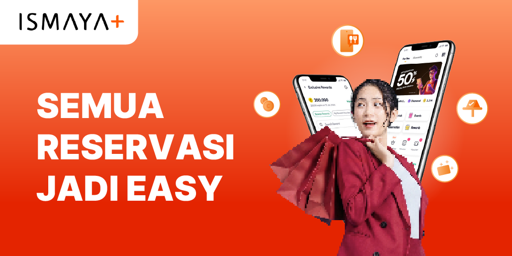 Tanpa Antre, Reservasi Sat-Set Lewat ISMAYA+