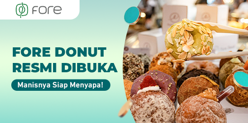 FORE Donut Resmi Dibuka. Ayo Datang, Gak Pakai Lama!
