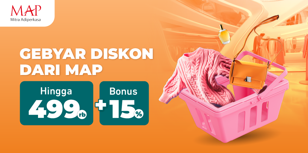 Penawaran Spesial MAP, Hematnya Maksimal!