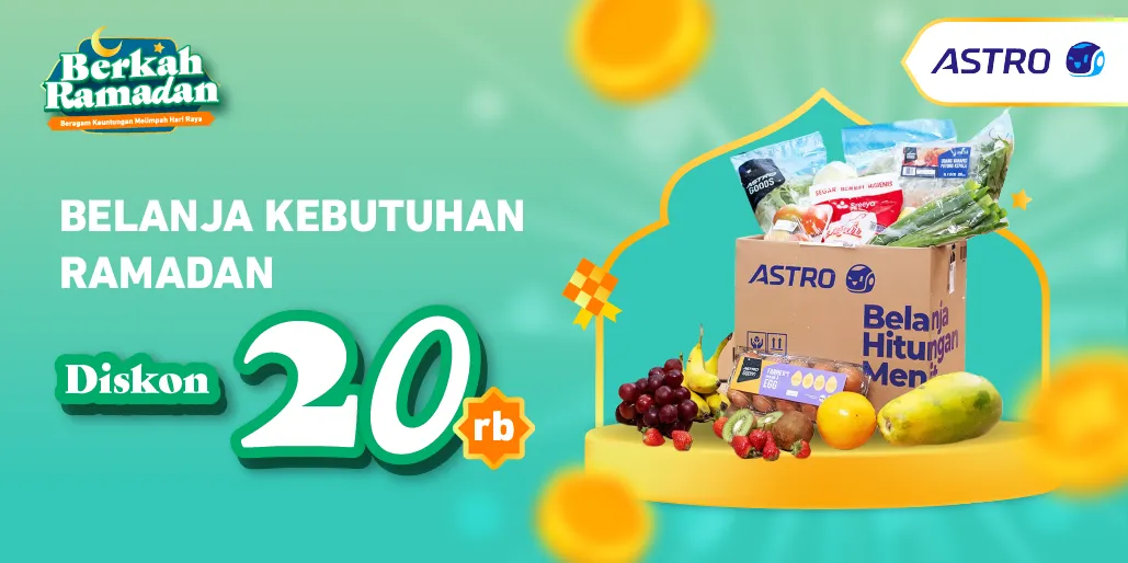 Belanja Kebutuhan Ramadan bareng Astro,  Hemat Rp20.000!