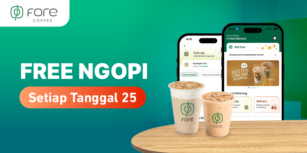 Ngopi Gratis Setiap Tanggal 25 di Fore Coffee App!