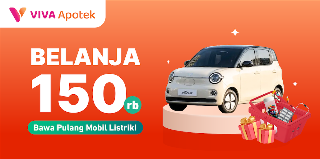 Belanja di VIVA Apotek, Hadiah Mobil Listrik Menanti!