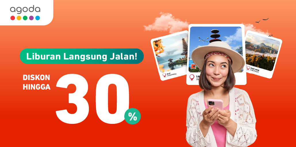 Jalan-Jalan Bareng Agoda, Diskon Hingga 30%