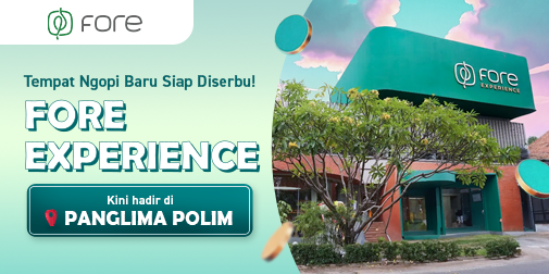 Store Baru FORE Experience di Panglima Polim!
