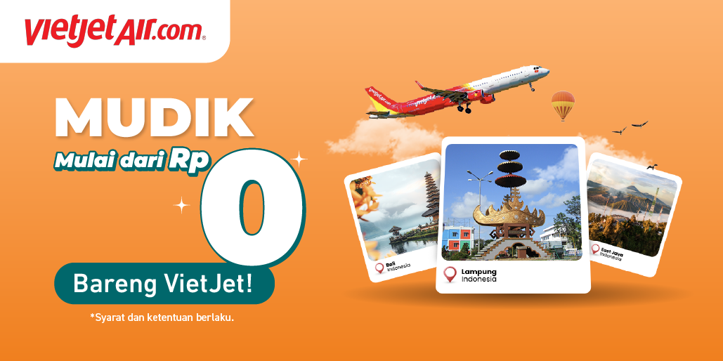 Mudik Tanpa Overbudget dengan Vietjet